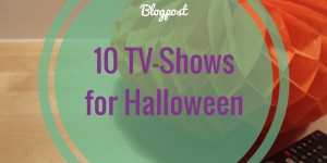 Beitragsbild des Blogbeitrags 10 Serien, die dich an Halloween gruseln lassen