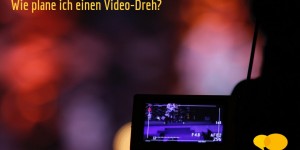 Beitragsbild des Blogbeitrags Wie plane ich einen Videodreh?