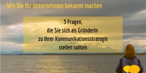 Beitragsbild des Blogbeitrags Wie Sie Ihr Unternehmen bekannt machen