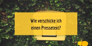 Beitragsbild des Blogbeitrags Wie verschicke ich eine Presseaussendung? 