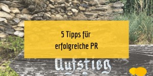 Beitragsbild des Blogbeitrags 5 Start-Tipps für PR 