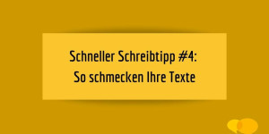 Beitragsbild des Blogbeitrags Schnelle Schreibübung: So schmecken Ihre Texte