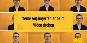 Beitragsbild des Blogbeitrags Diese typischen Anfängerfehler beim Video drehen habe ich gemacht