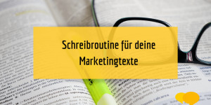 Beitragsbild des Blogbeitrags Schreibroutine für deine Marketingtexte