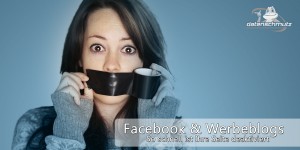 Beitragsbild des Blogbeitrags Warum Blogger bezahlte Blogbeiträge nicht auf der eigenen Facebook Page teilen dürfen
