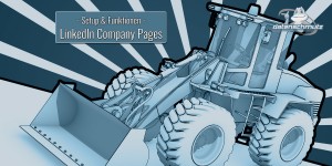 Beitragsbild des Blogbeitrags Wie richtet man eine Linked Unternehmensseite auf LinkedIn ein?
