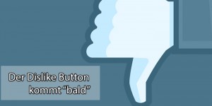 Beitragsbild des Blogbeitrags Der Facebook Dislike Button gefällt mir nicht