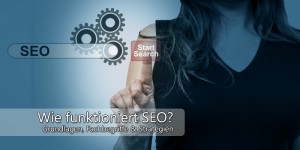 Beitragsbild des Blogbeitrags Suchmaschinenoptimierung im Überblick: Was ist SEO und wie entscheidet Google, wer ganz vorne steht? [Online Marketing Strategie Grundlagen 2] 