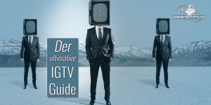 Beitragsbild des Blogbeitrags IGTV: Der ultimative Guide für die neue Videoplattform Instagram TV  (inkl. Template-Download!) 