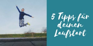 Beitragsbild des Blogbeitrags „Ich will mit dem Laufen beginnen“ – 5 Tipps zum Start