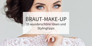 Beitragsbild des Blogbeitrags 35 schöne Braut-Make-up Ideen und Stylingtipps