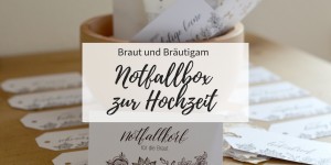 Beitragsbild des Blogbeitrags Braut und Bräutigam Notfallbox: Survival Kit zur Hochzeit