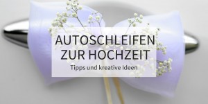 Beitragsbild des Blogbeitrags Autoschleifen zur Hochzeit: Tipps und kreative Ideen