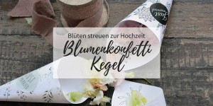 Beitragsbild des Blogbeitrags Blüten streuen: Blumenkonfetti-Kegel für die Hochzeit