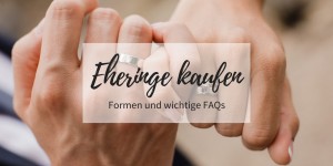 Beitragsbild des Blogbeitrags Eheringe kaufen: Formen und wichtige FAQs