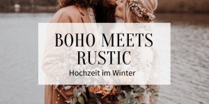 Beitragsbild des Blogbeitrags Cozy Boho meets Rustic Hochzeit im Winter