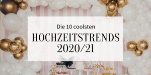 Beitragsbild des Blogbeitrags Die 10 coolsten Hochzeitstrends 2020/21