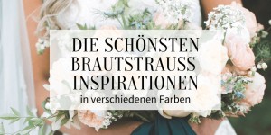 Beitragsbild des Blogbeitrags Die schönsten Brautstrauß-Inspirationen in verschiedenen Farben
