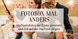 Beitragsbild des Blogbeitrags Fotobox mal anders: Hochzeitsfotos der Gäste sammeln und live auf der Hochzeit zeigen