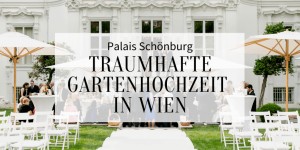 Beitragsbild des Blogbeitrags Traumhafte Gartenhochzeit im Herzen Wiens – Palais Schönburg