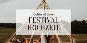 Beitragsbild des Blogbeitrags Colors of Love Festival Hochzeit