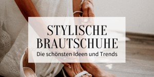 Beitragsbild des Blogbeitrags Stylische Brautschuhe: Die schönsten Ideen und Trends
