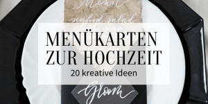 Beitragsbild des Blogbeitrags Menükarten zur Hochzeit: 20 kreative Ideen