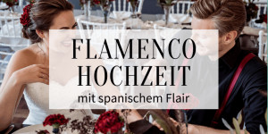 Beitragsbild des Blogbeitrags Flamenco Hochzeit mit spanischem Flair 