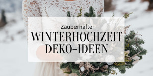 Beitragsbild des Blogbeitrags 50+ zauberhafte Winterhochzeit Deko-Ideen 