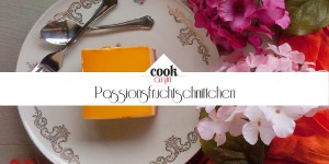 Beitragsbild des Blogbeitrags Du Früchtchen! Süß-saure Passionsfruchtschnitte