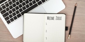 Beitragsbild des Blogbeitrags 6 Gründe, warum du deine Ziele aufschreiben solltest