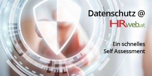 Beitragsbild des Blogbeitrags HR-Tipp | Datenschutz – ein schnelles Self Assessment