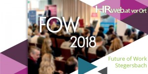 Beitragsbild des Blogbeitrags HRweb vor Ort | Future of Work 2018 