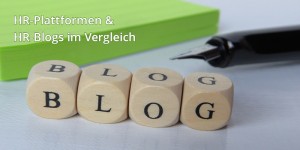 Beitragsbild des Blogbeitrags HR-Blogs und HR-Plattformen im Vergleich