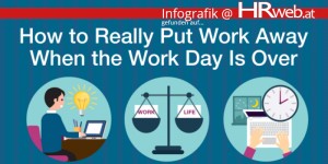 Beitragsbild des Blogbeitrags Infografik | How to Really Put Work Away When the Work Day Is Over