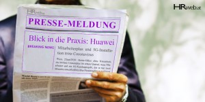 Beitragsbild des Blogbeitrags Pressemeldung | Mitarbeiterplus und 5G-Installation trotz Coronavirus | Blick in die Praxis von Huawei