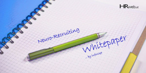 Beitragsbild des Blogbeitrags HR-Tipp | Whitepaper: Neuro-Recruiting. So gehts!
