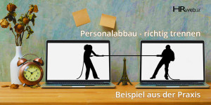 Beitragsbild des Blogbeitrags Checkliste Personalabbau-Projekt