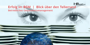 Beitragsbild des Blogbeitrags Erfolg im BGM mit dem Blick über den Tellerrand