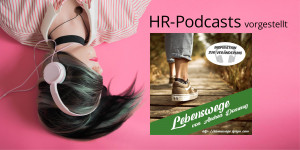 Beitragsbild des Blogbeitrags HR-Podcast vorgestellt | Andrea Domenig spricht über „Lebenswege“