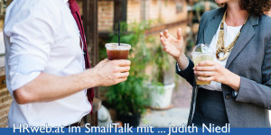 Beitragsbild des Blogbeitrags SmallTalk Judith Niedl | Unternehmerin, freiheitsliebend, selbstbestimmt und mega empathisch 