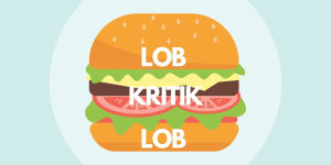 Beitragsbild des Blogbeitrags Lob-Kritik-Lob | Der Feedback-Burger im Licht des Primacy-Recency-Effekts 
