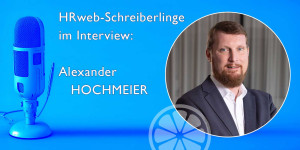 Beitragsbild des Blogbeitrags Autoren-Interview | Alexander Hochmeier forciert Transformation mit starkem Menschen-Fokus
