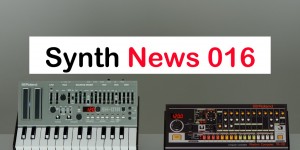 Beitragsbild des Blogbeitrags Synth News 016: Everything You Need To Know From The Past Week