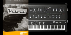Beitragsbild des Blogbeitrags Save Up To 87% OFF On The AIR Music Tech Velvet 2 Electronic Piano & DB-33 Tonewheel Organ Plugins For PC & Mac 
