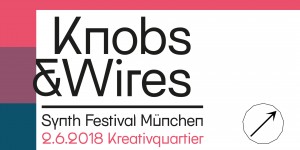 Beitragsbild des Blogbeitrags Munich Is Calling! First Knobs & Wires Synthesizer Festival Will Take Place On 2 June!