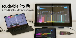 Beitragsbild des Blogbeitrags TouchAble Pro Lets You Control Ableton Live From An Windows, iOS and Android Touch Device!