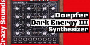 Beitragsbild des Blogbeitrags Discover The Crazy Side Of The Doepfer Dark Energy Analog Synthesizer! 