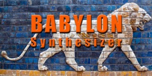 Beitragsbild des Blogbeitrags BABYLON Is The Successor Of The Free Tyrell N6 Synthesizer & Is Under Development! 