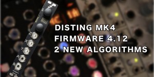 Beitragsbild des Blogbeitrags Expert Sleepers Disting Mk4 Firmware 4.12 Adds Half-Wave Rectifier, Loop Markers & More 
